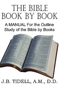 the Bible Book by : A Manual for Outline Study of Books (Illustrated)