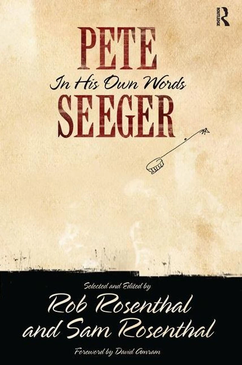 Pete Seeger His Own Words