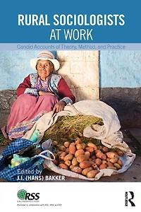 Rural Sociologists at Work: Candid Accounts of Theory, Method, and Practice