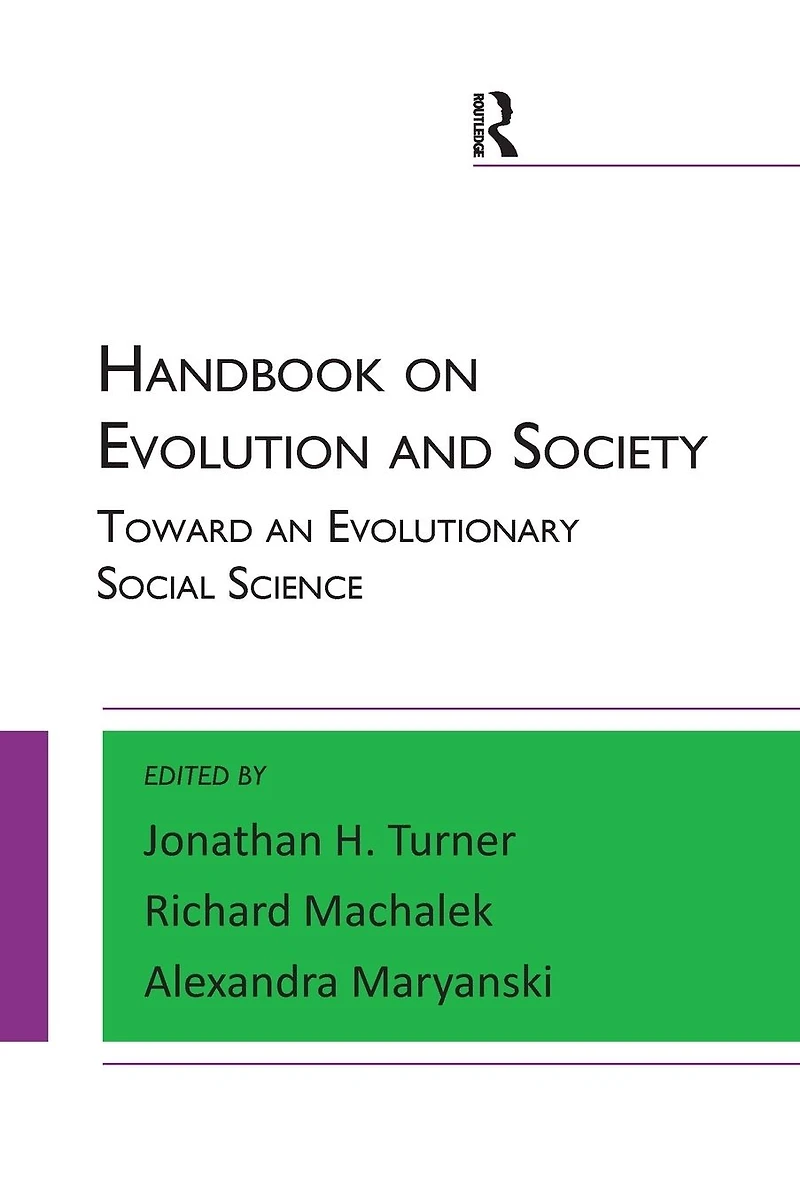 Handbook on Evolution and Society: Toward an Evolutionary Social Science