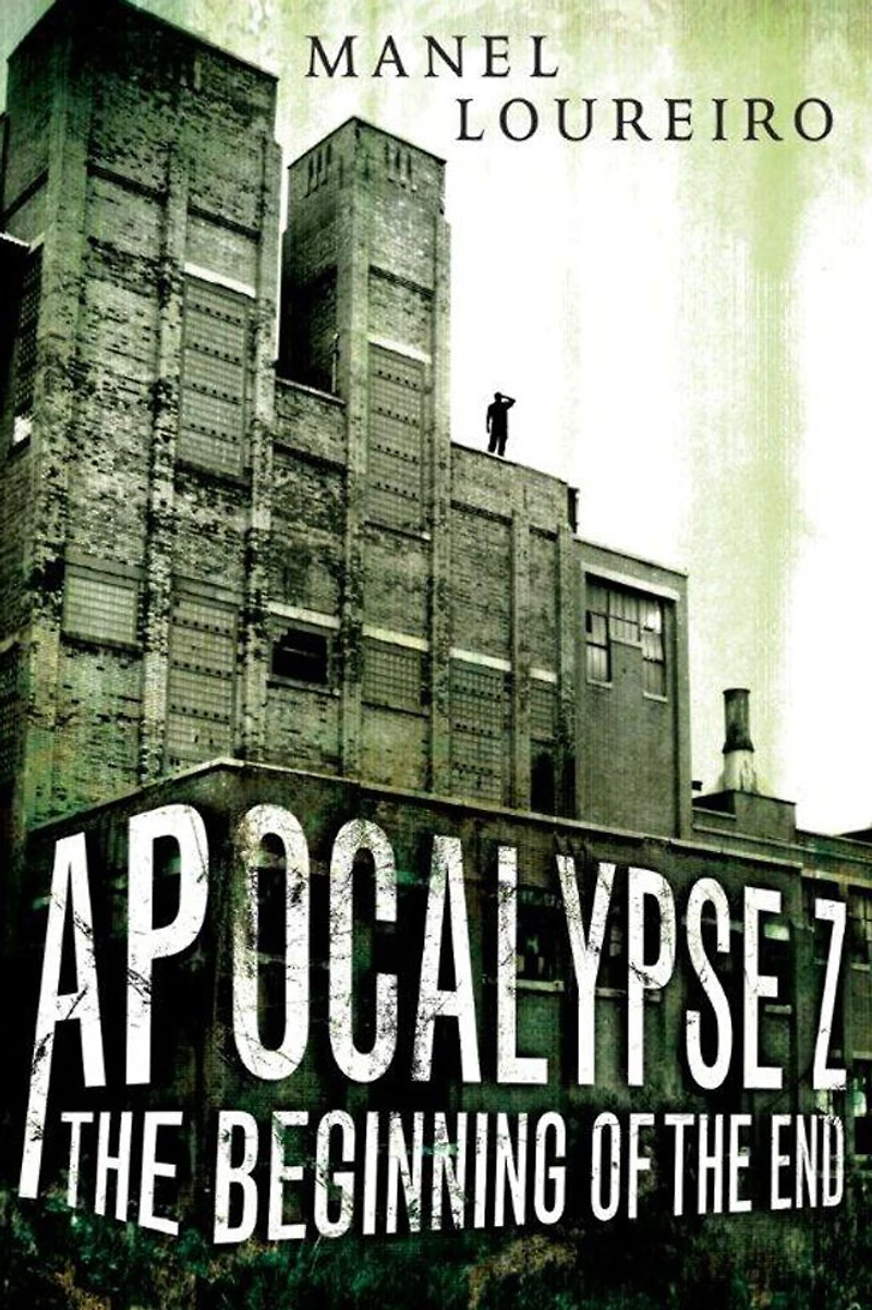 Apocalypse Z: the Beginning of End