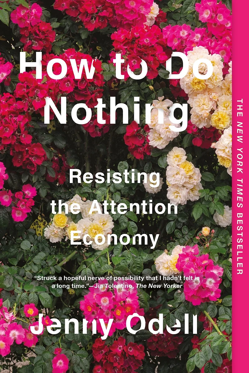 How to Do Nothing: Resisting the Attention Economy