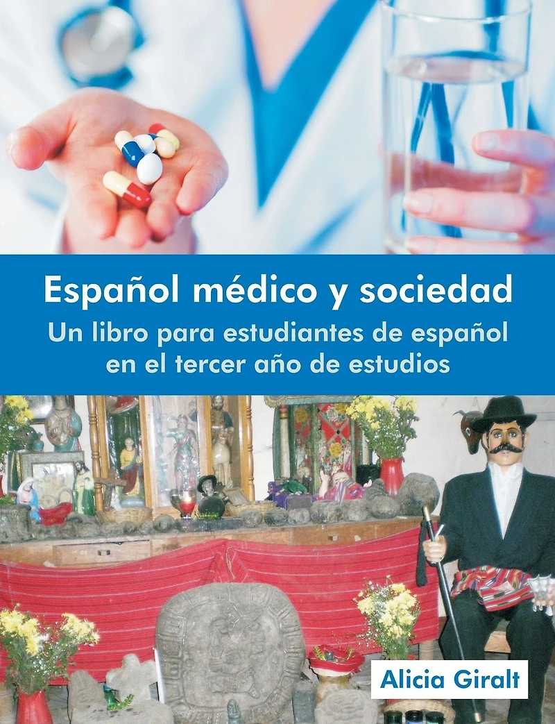 Espanol Medico y Sociedad: Un Libro Para Estudiantes de En El Tercer Ano Estudios