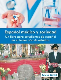 Espanol Medico y Sociedad: Un Libro Para Estudiantes de En El Tercer Ano Estudios