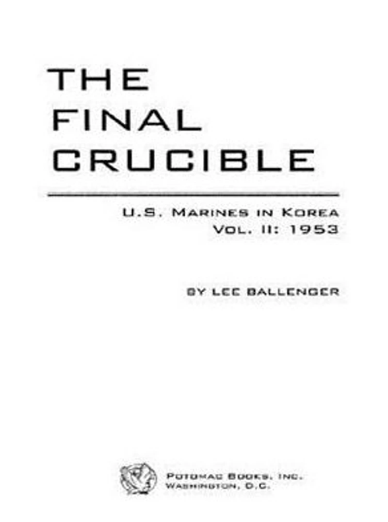 The Final Crucible: U.S. Marines Korea, Vol. 2: 1953