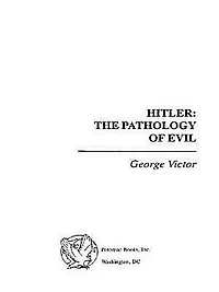 Hitler: The Pathology of Evil