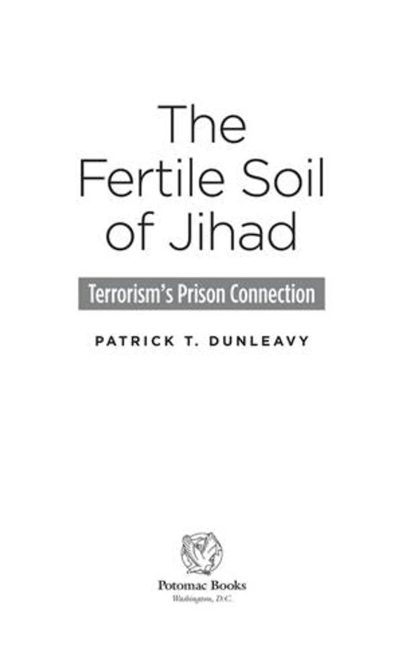 The Fertile Soil of Jihad: Terrorism's Prison Connection