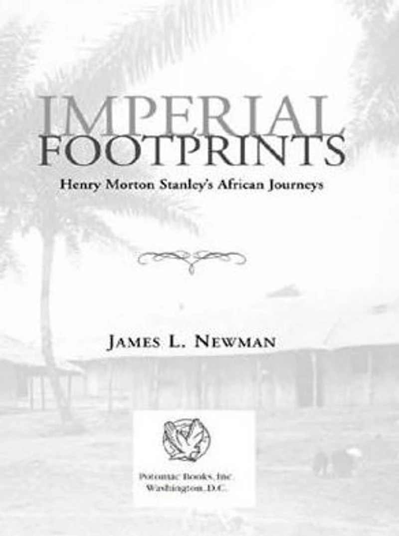 Imperial Footprints: Henry Morton Stanley's African Journeys