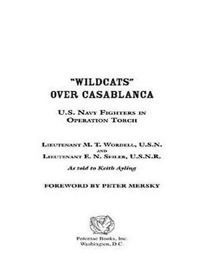 Wildcats Over Casablanca: U.S. Navy Fighters Operation Torch
