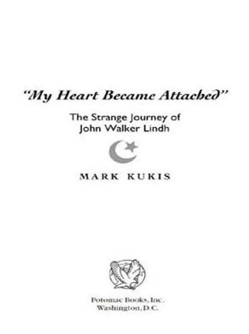 "My Heart Became Attached": The Strange Journey of John Walker Lindh