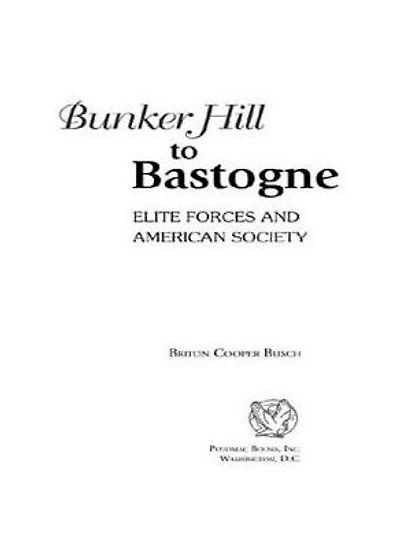 Bunker Hill To Bastogne: Elite Forces and American Society