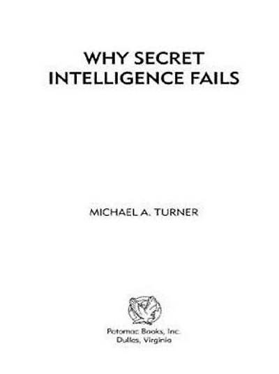 Why Secret Intelligence Fails