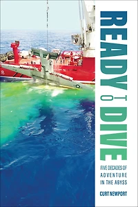 Ready to Dive: Five Decades of Adventure the Abyss