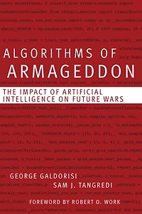 Algorithms of Armageddon: The Impact Artificial Intelligence on Future Wars