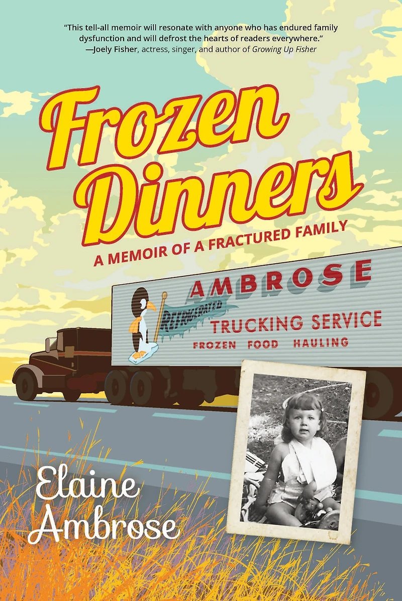Frozen Dinners: a Memoir of Fractured Family