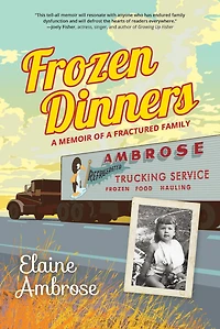 Frozen Dinners: a Memoir of Fractured Family