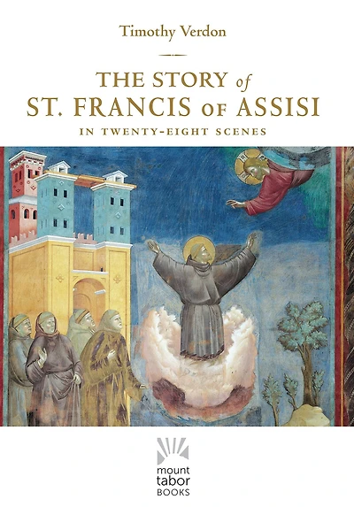 The Story of St. Francis Assisi: Twenty-Eight Scenes