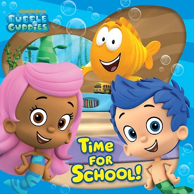 Time for School! (Bubble Guppies)