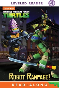 Robot Rampage! (8x8 Storybook Version) (Teenage Mutant Ninja Turtles)