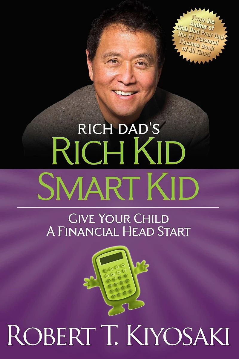 Rich Dad's Kid Smart Kid: Give Your Child a Financial Head Start