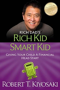 Rich Dad's Kid Smart Kid: Give Your Child a Financial Head Start
