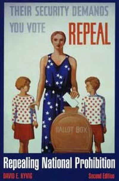 Repealing National Prohibition: Second Edition