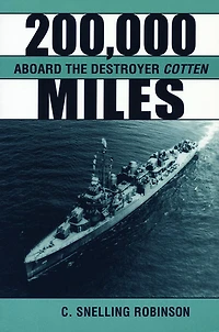 200,000 Miles Aboard the Destroyer Cotton