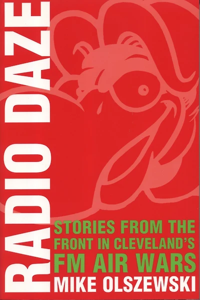 Radio Daze: Stories from the Front Cleveland's FM Air Wars