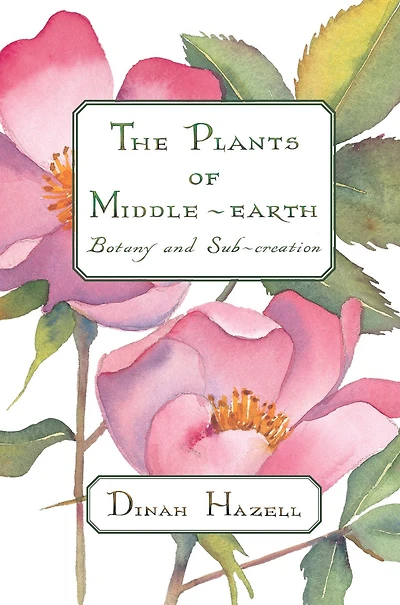 The Plants of Middle-earth: Botany and Sub-Creation