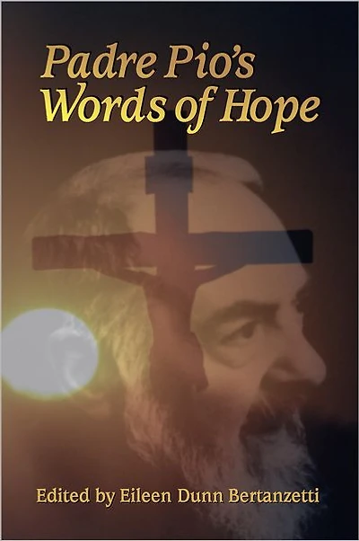 Padre Pio's Words of Hope