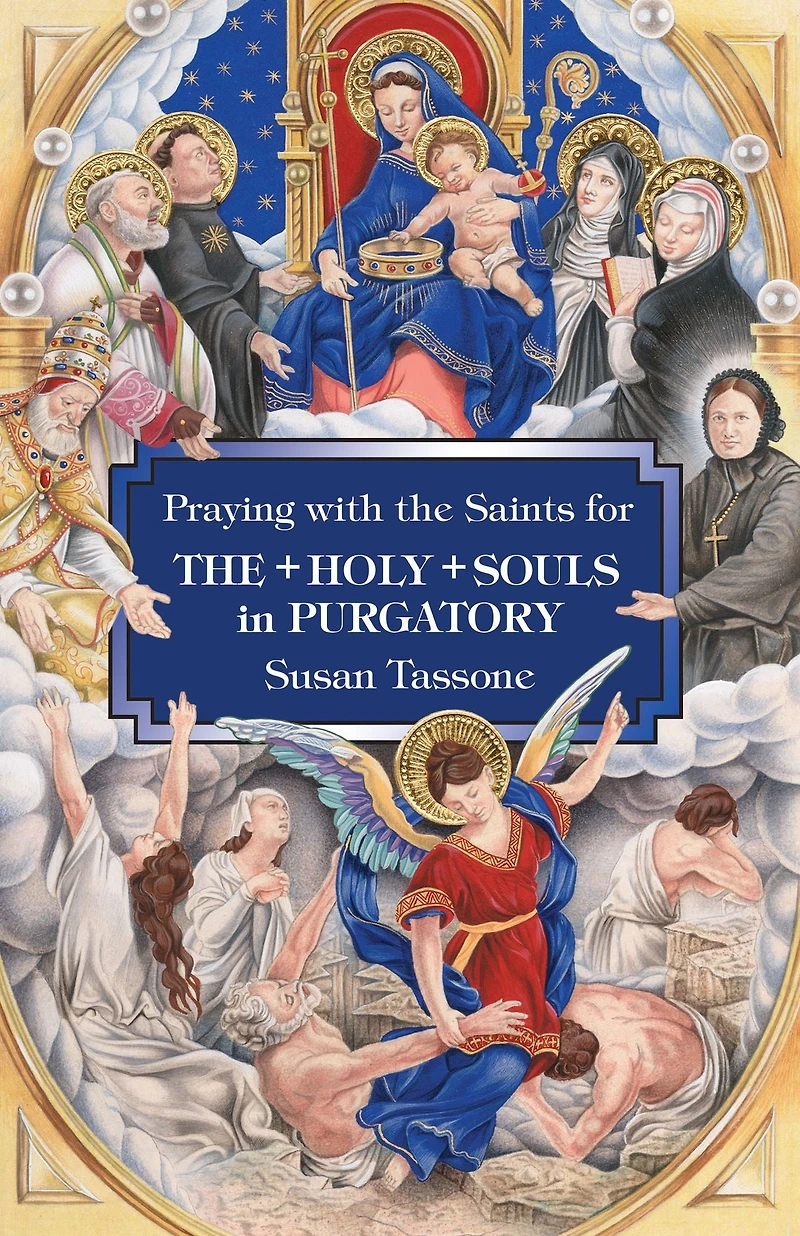 Praying with the Saints for Holy Souls Purgatory