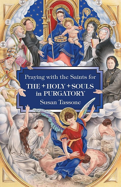 Praying with the Saints for Holy Souls Purgatory