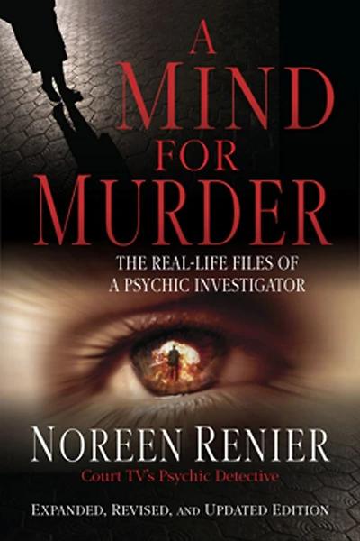 a Mind for Murder: The Real-Life Files of Psychic Investigator