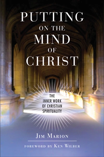 Putting on The Mind of Christ: Inner Work Christian Spirituality