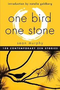 One Bird, Stone: 108 Contemporary Zen Stories