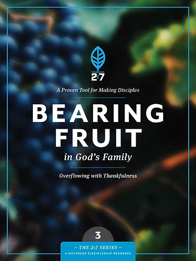 Bearing Fruit God's Family: Overflowing with Thankfulness
