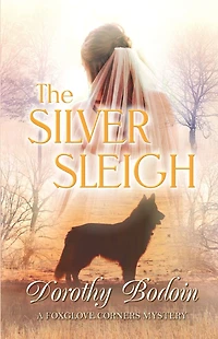The Silver Sleigh (A Foxglove Corners Mystery, #19)