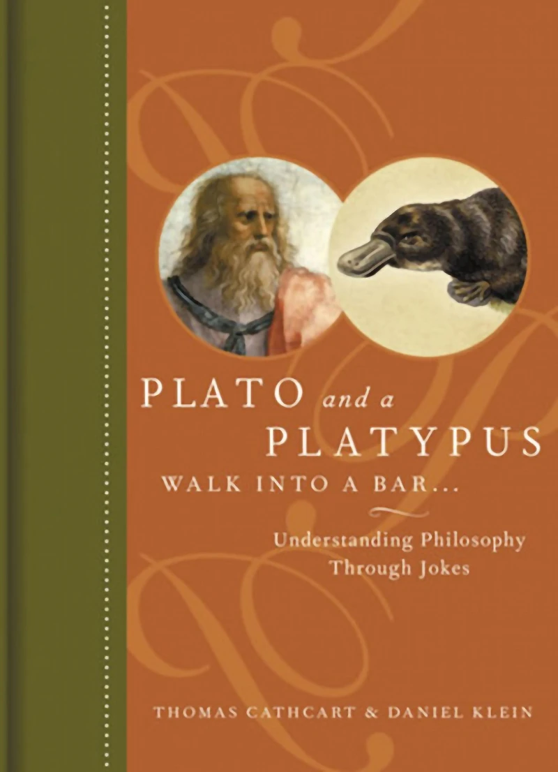 Plato and a Platypus Walk into Bar...: Understanding Philosophy Through Jokes