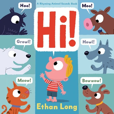 Hi!: A Rhyming Animal Sounds Book