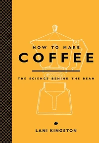 How to Make Coffee: the Science Behind Bean