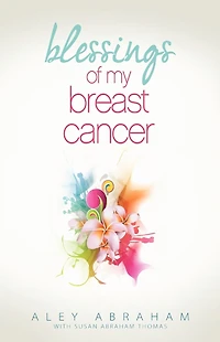 Blessings of My Breast Cancer