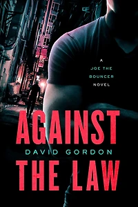 Against the Law: A Joe Bouncer Novel