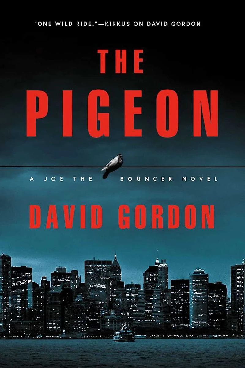 the Pigeon: A Joe Bouncer Novel