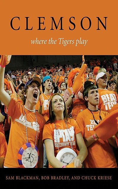 Clemson: Where the Tigers Play