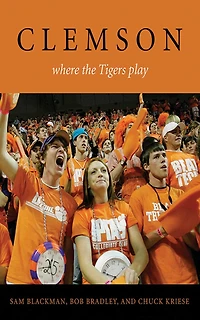 Clemson: Where the Tigers Play