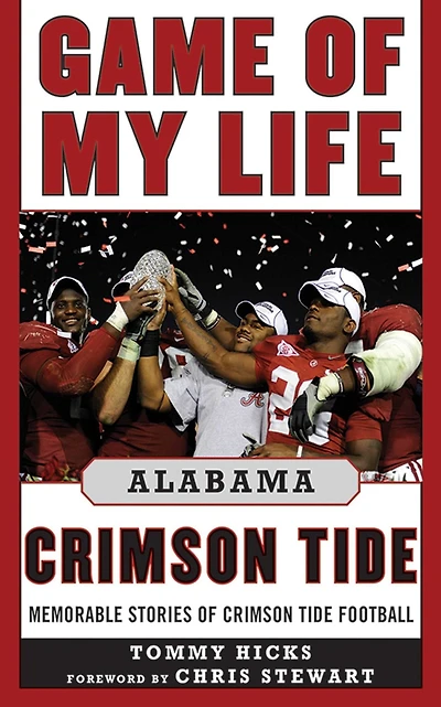 Game of My Life Alabama Crimson Tide: Memorable Stories Tide Football