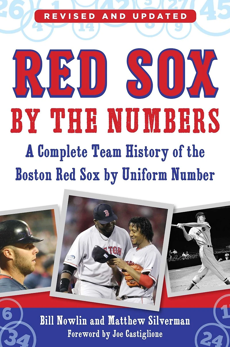 Red Sox by the Numbers: A Complete Team History of Boston Uniform Number