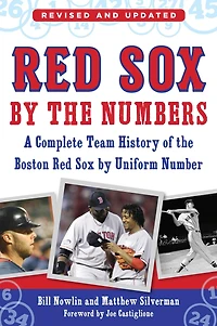 Red Sox by the Numbers: A Complete Team History of Boston Uniform Number
