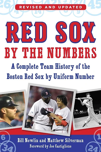 Red Sox by the Numbers: A Complete Team History of Boston Uniform Number