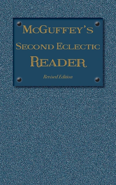 McGuffey's Second Eclectic Reader: Revised Edition (1879)